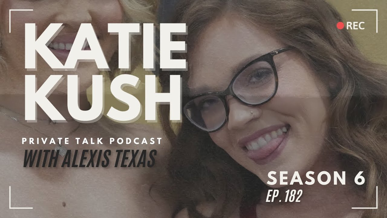 KATIE KUSH | S06 - EP182