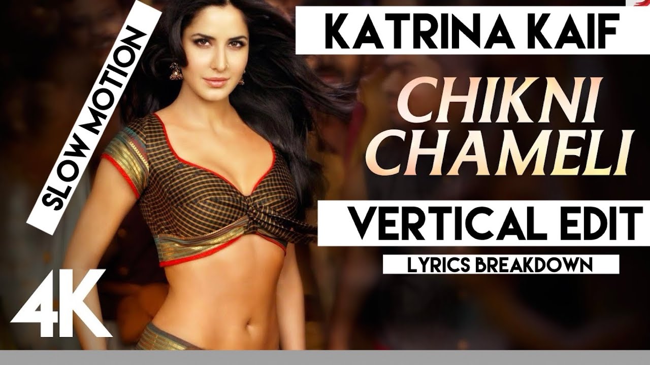 Katrina Kaif CHIKNI CHAMELI song vertical Edit | Lyrics breakdown | Agneepath | Bollywood