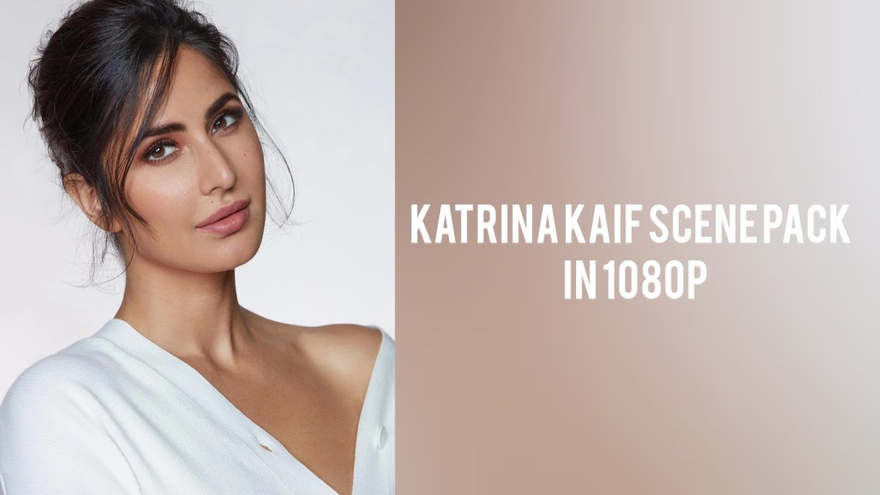 Katrina Kaif Scene Pack in 1080p HD || editorboy_22