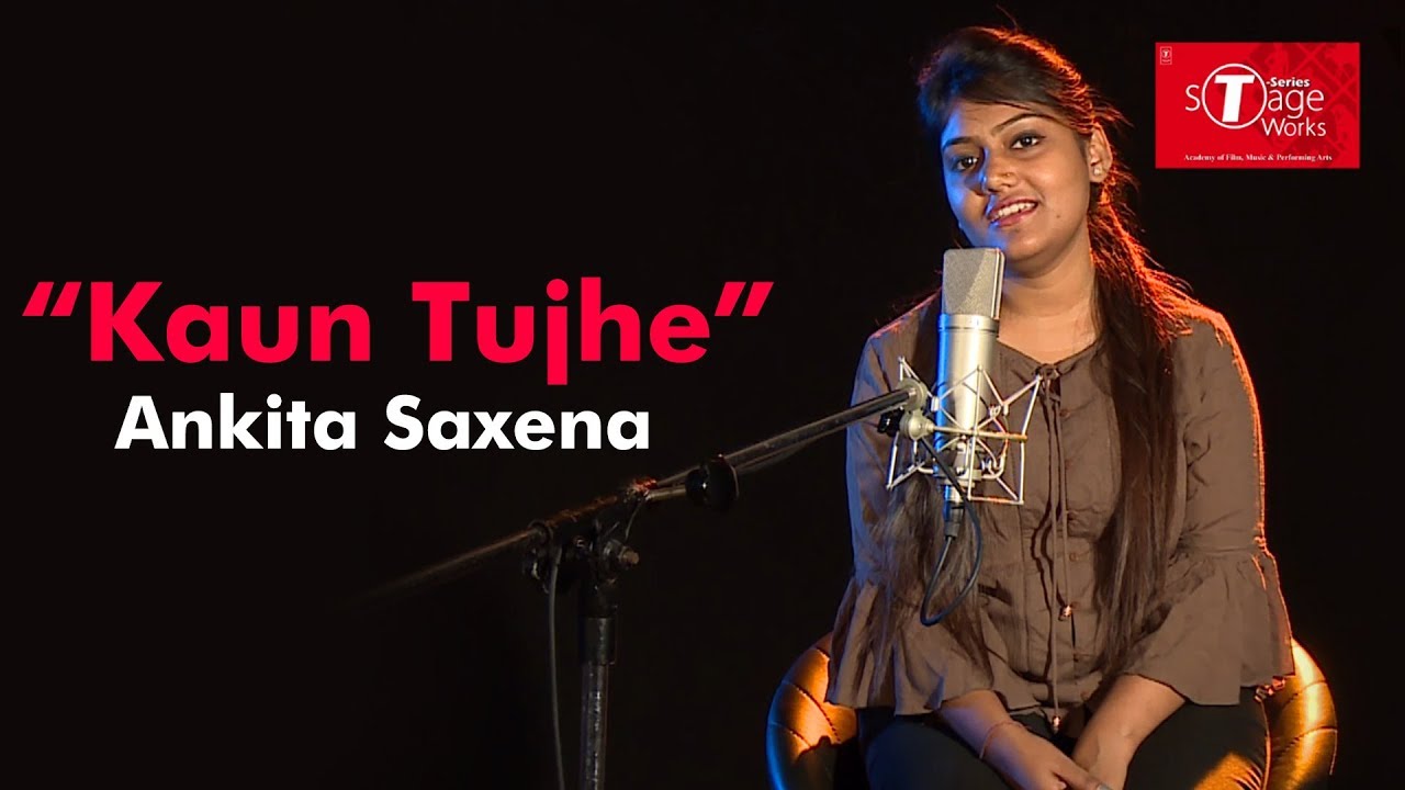Kaun Tujhe  |M. S. Dhoni - The Untold Story | Cover Song By Ankita Saxena | T-Series StageWorks