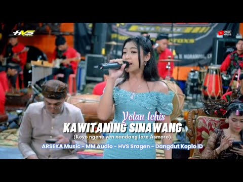 KAWITANING SINAWANG - YOLAN ICHIS - ARSEKA MUSIC | Koyo ngene yen nandang loro asmoro