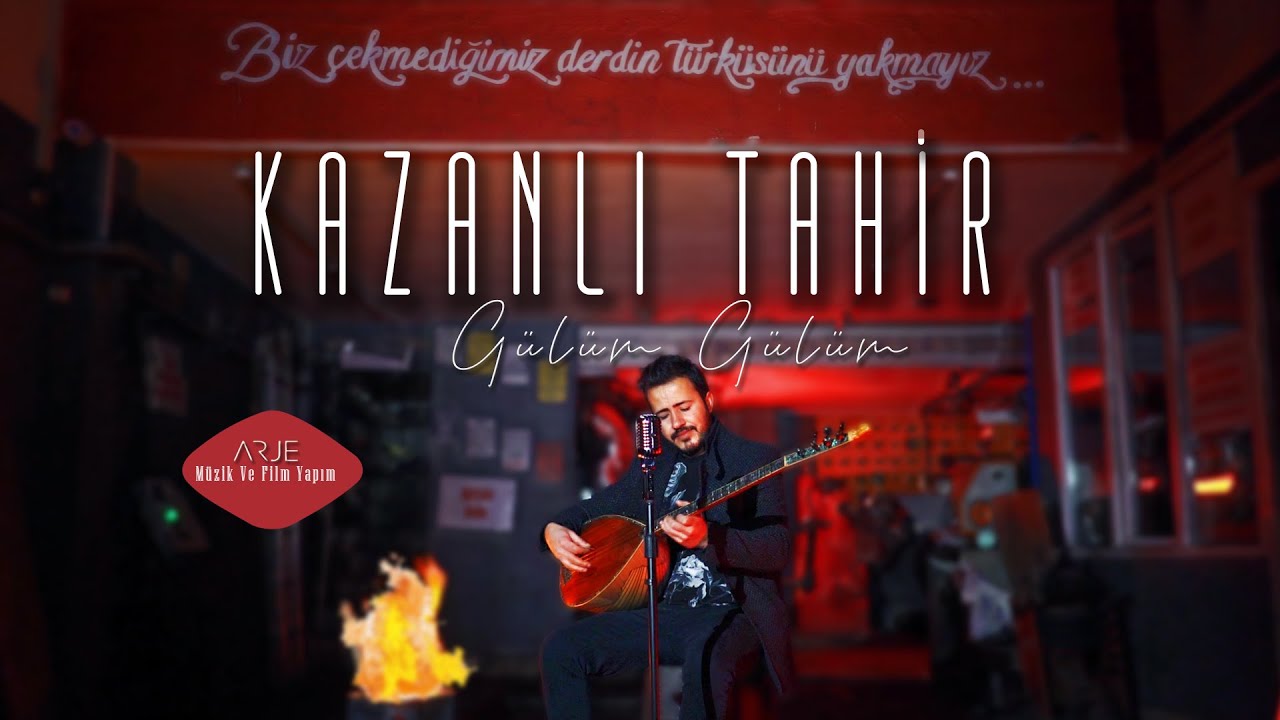 KAZANLI TAHİR - GÜLÜM GÜLÜM
