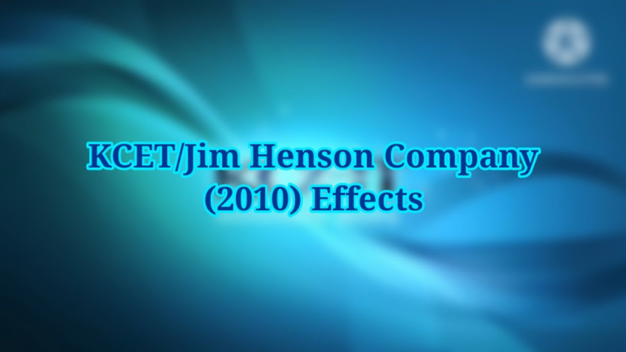 KCET/Jim Henson Company (2010) Effects (MOST VIEWED VIDEO)