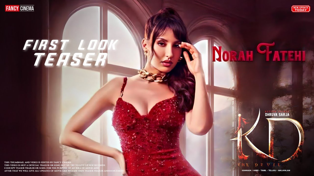 KD The Devil (2024) : Nora fatehi first look teaser | Dhruva sarja, Shilpa, KD the devil trailer