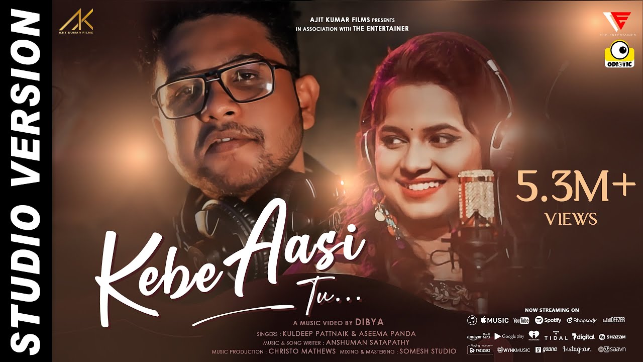 Kebe Aasi Tu | Official Song | Studio Version | Kuldeep | Aseema | Anshuman Satapathy | Dibya