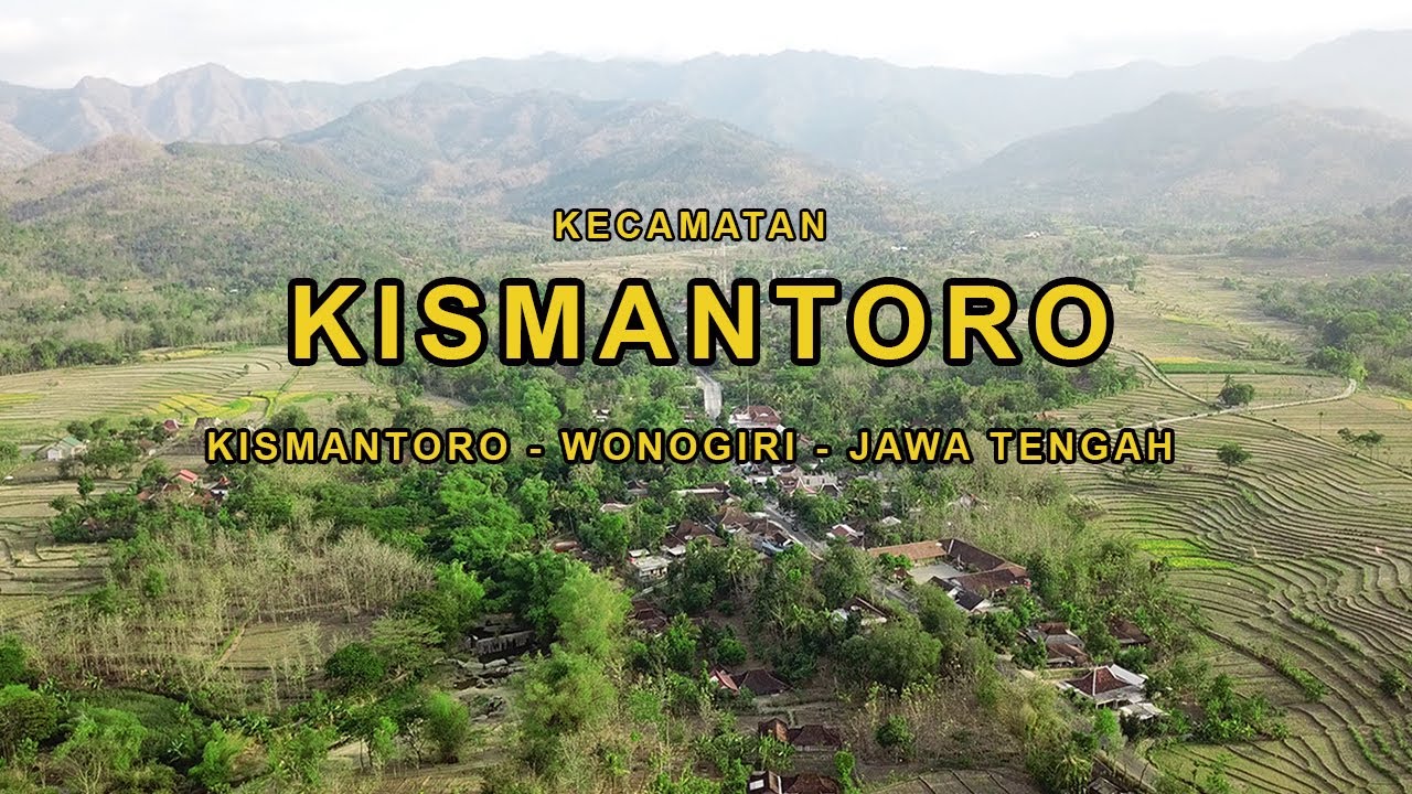 KEC - KISMANTORO || WONOGIRI - JAWA TENGAH