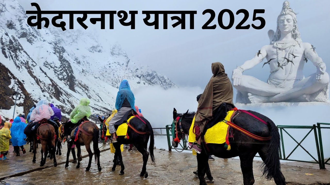 Kedarnath Yatra 2025 | Kedarnath Dham Complete Tour Guide | Sonprayag To Kedarnath 21km Trekking