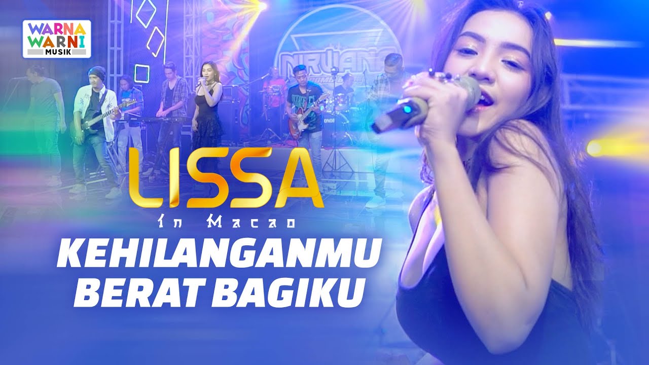 KEHILANGANMU BERAT BAGIKU VERSI KOPLO - LISSA IN MACAO ft. OM NIRWANA | TIKTOK VIRAL !! KANGEN BAND