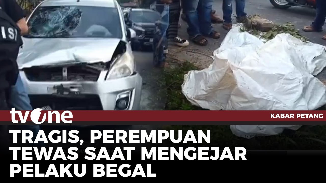 Kejar Pelaku Begal Ponsel, Pengendara Wanita Tewas Terlibat Kecelakaan  | Kabar Petang tvOne