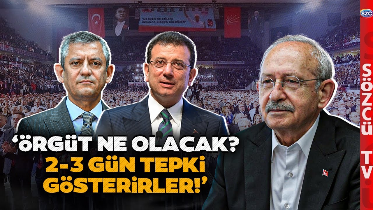 Kemal Kılıçdaroğlu's Reaction-Catching Speeches Revealed! 'THE ORGANIZATION WILL REACT FOR 2-3 DAYS'