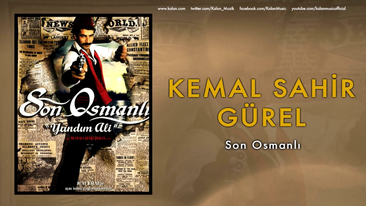 Kemal Sahir Gürel - Son Osmanlı [ Son Osmanlı 