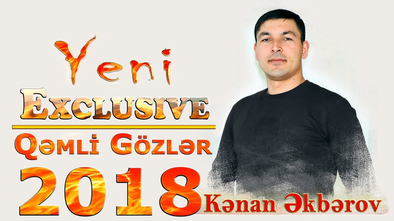 Kenan Akberov - Qemli Gozler | 2018