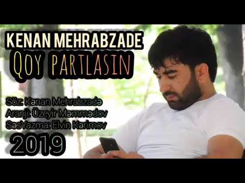 Kenan Mehrabzade - Qoy Partlasin | Azeri Music [OFFICIAL]