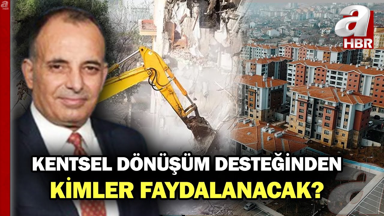 Kentsel dönüşüm için 180 ay vadeli, 0,69 faizle kredi verilecek | A Haber
