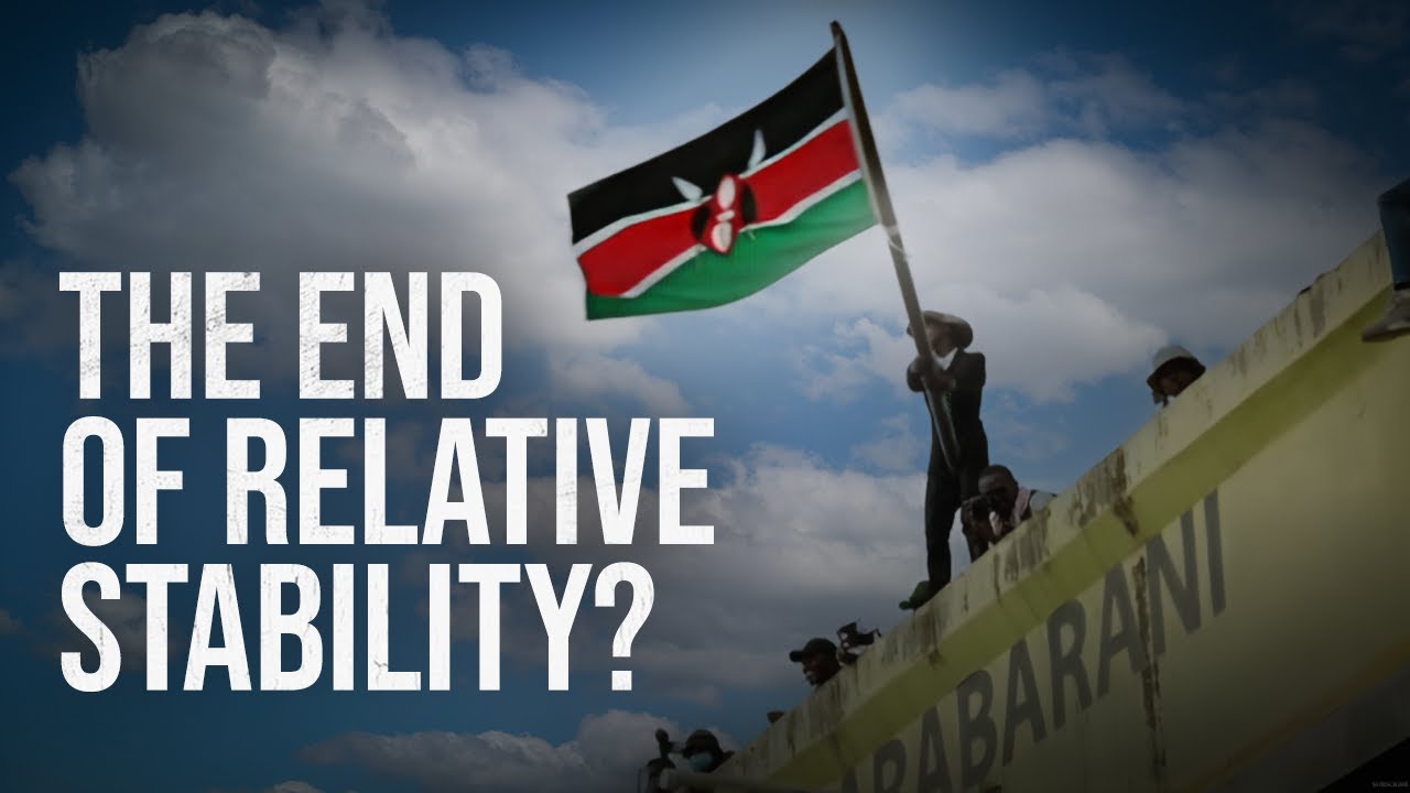 Kenya Is Burning. Here’s Why.