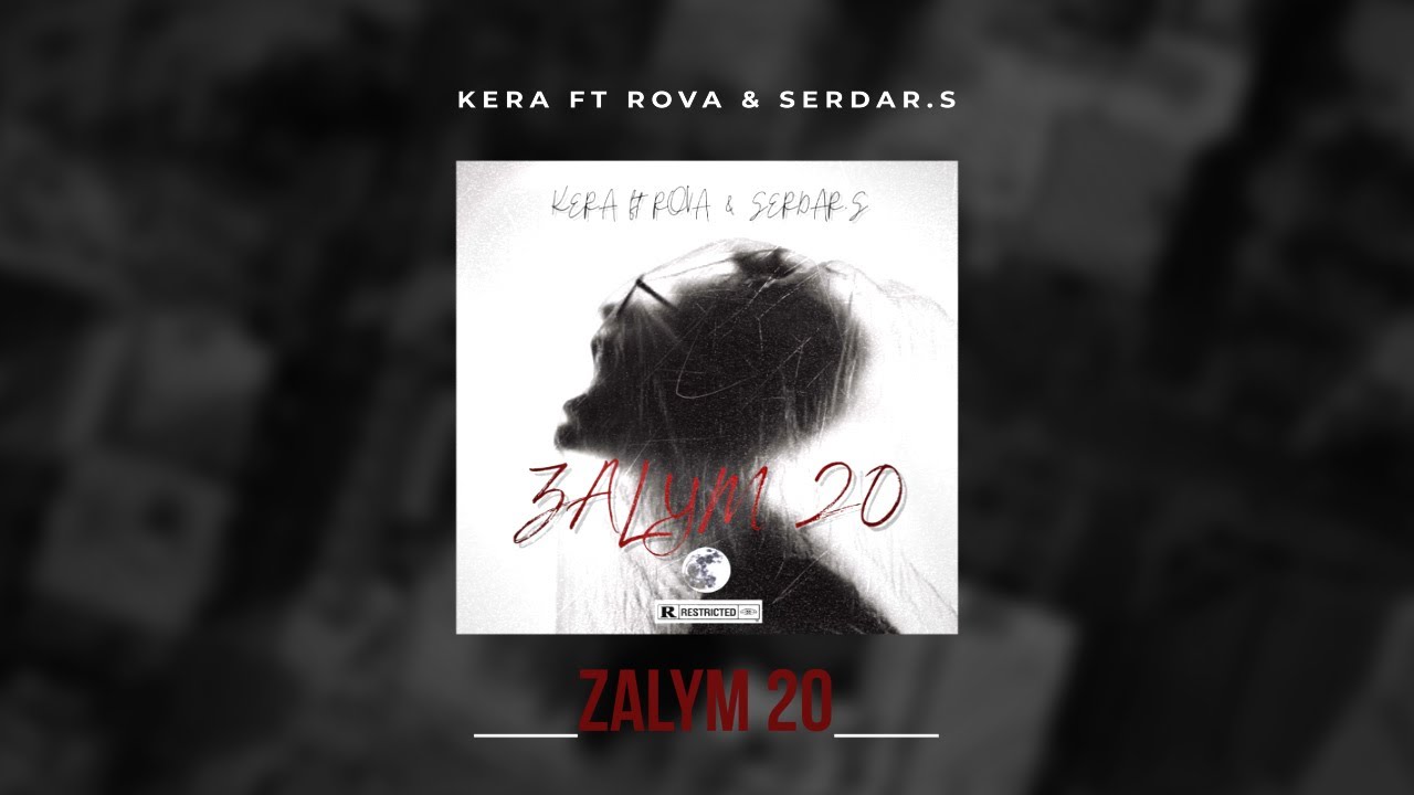 Kera ft Rova & Serdar Seyliyew  - Zalym 20