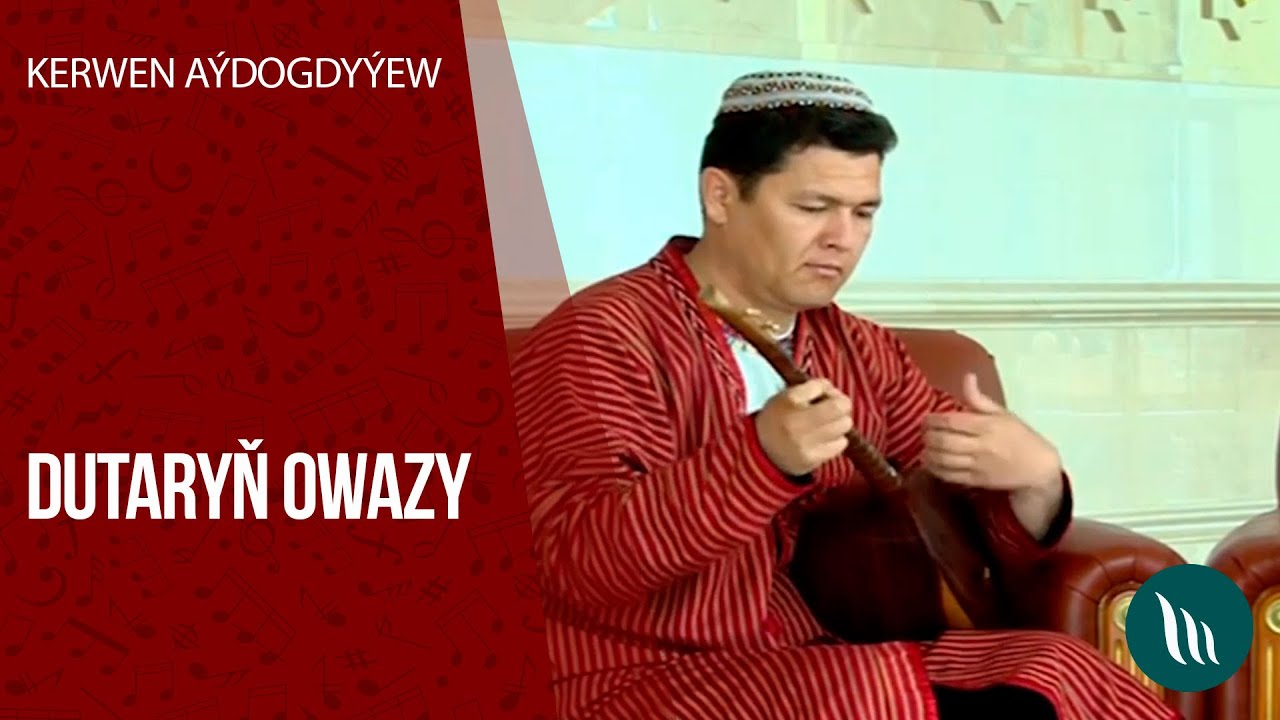 Kerwen Aydogdyyew - Dutaryn owazy | 2020