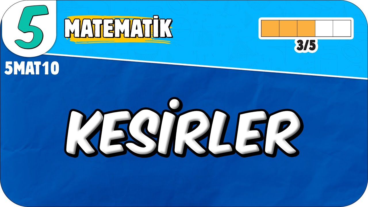 Kesirler📘 5MAT10 #2025
