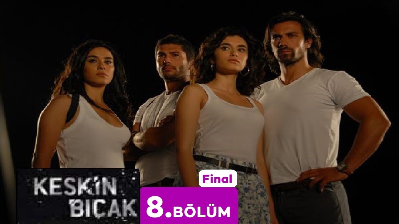 Keskin Bıçak 8.Bölüm - Final Bölümü - Full Bölüm