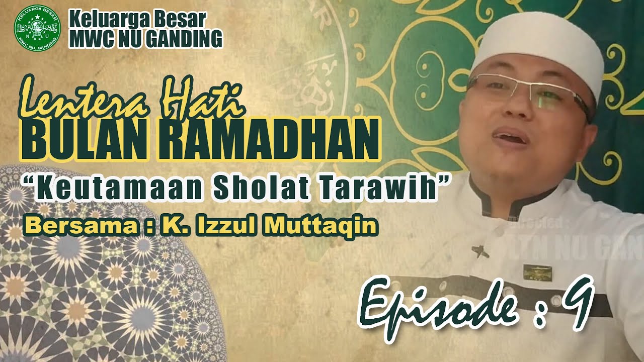 Keutamaan Sholat Tarawih || Lentera Hati Episode - 9  (MWC NU GANDING)