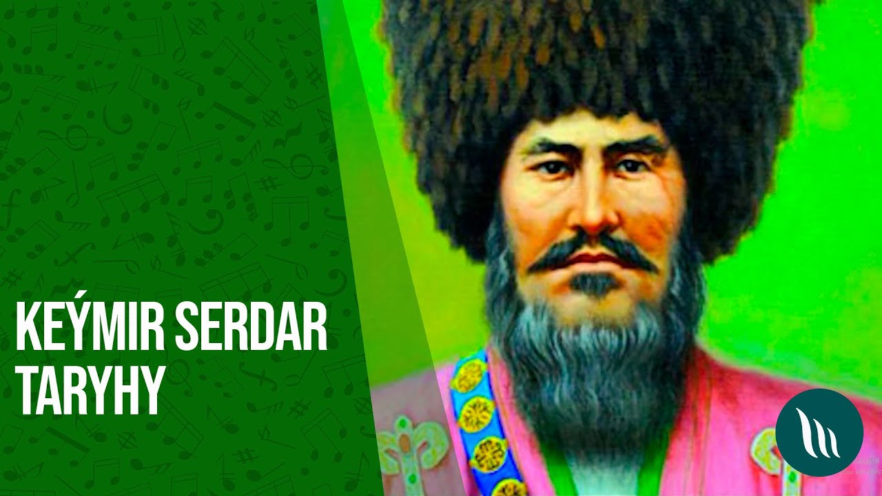Keymir Serdar taryhy | 2020