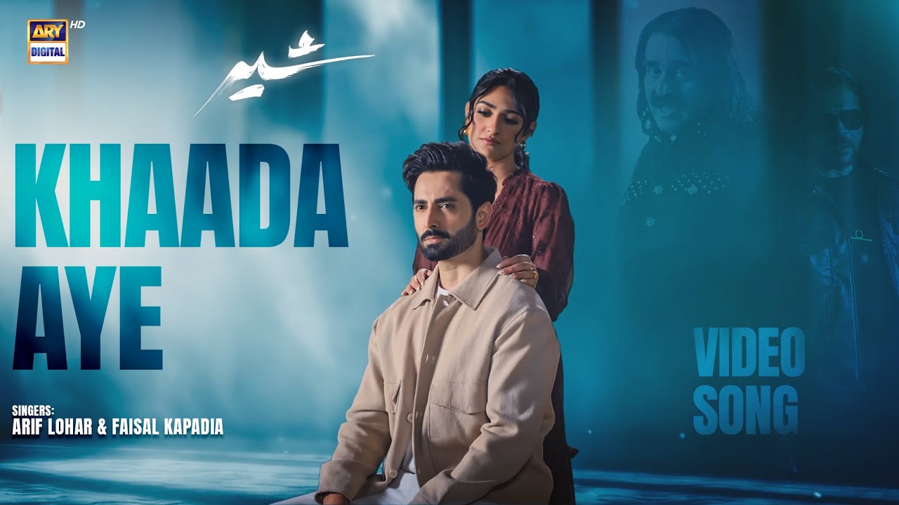 KHAADA AYE | SHER - OST 🎧 | DANISH TAIMOOR x SARAH KHAN | ARIF LOHAR | FAISAL KAPADIA