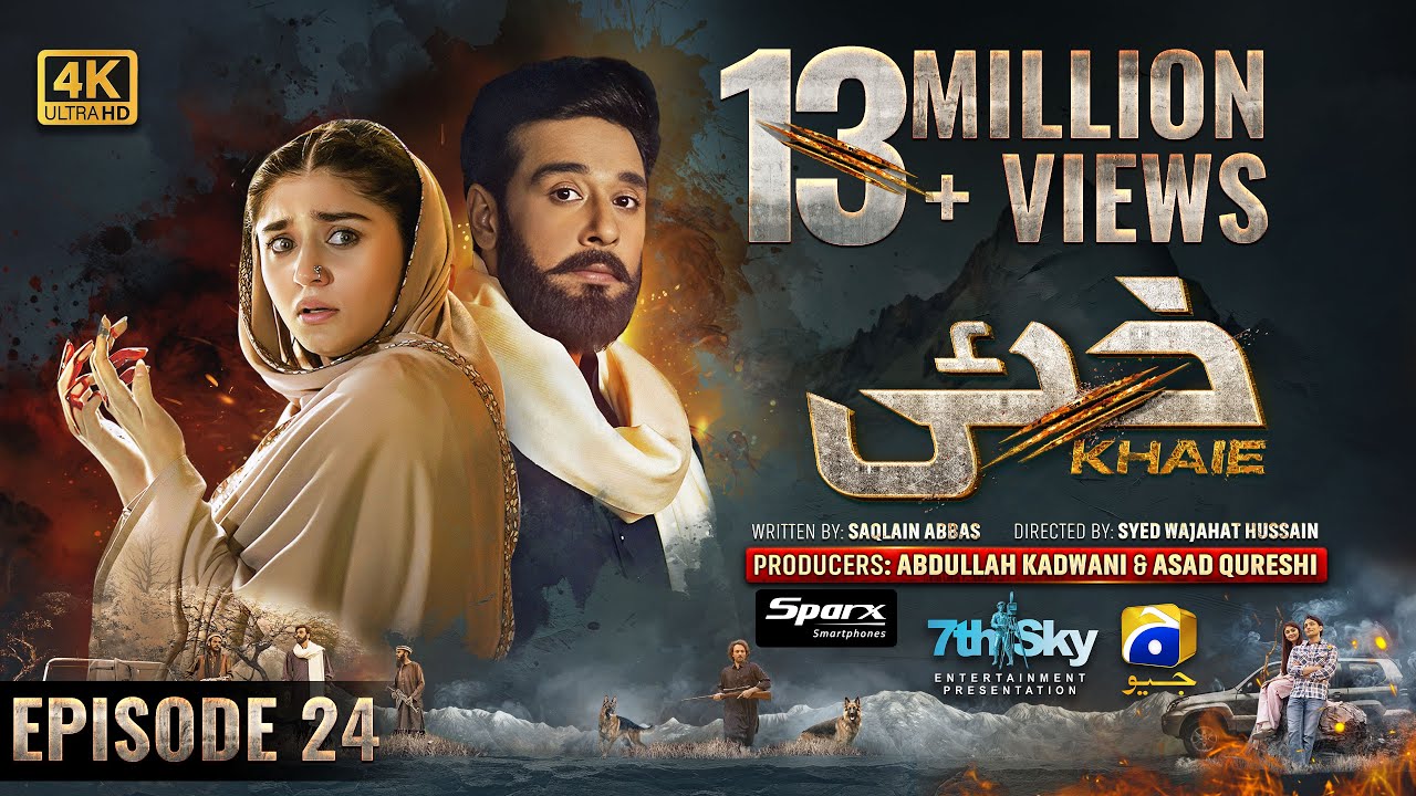 Khaie Episode 24 - [Eng Sub] - Digitally Presented by Sparx Smartphones - 7th March 2024