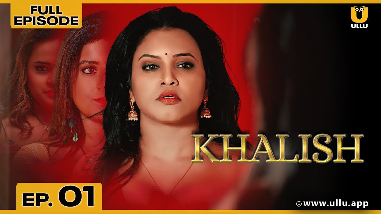 Khalish | Full Episode 01 | Priya Gamre | Aaliya Zaaz Subscribe Ullu App Now
