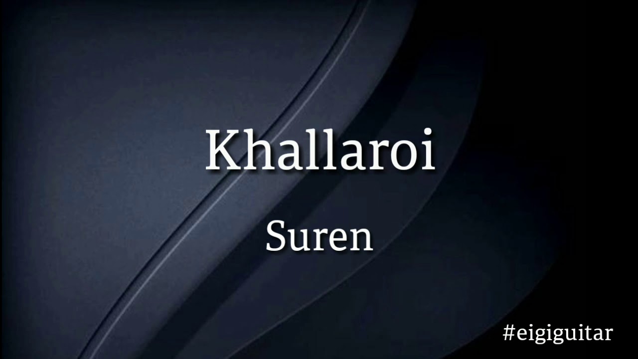Khallaroi - Suren Guitar chords and lyrics