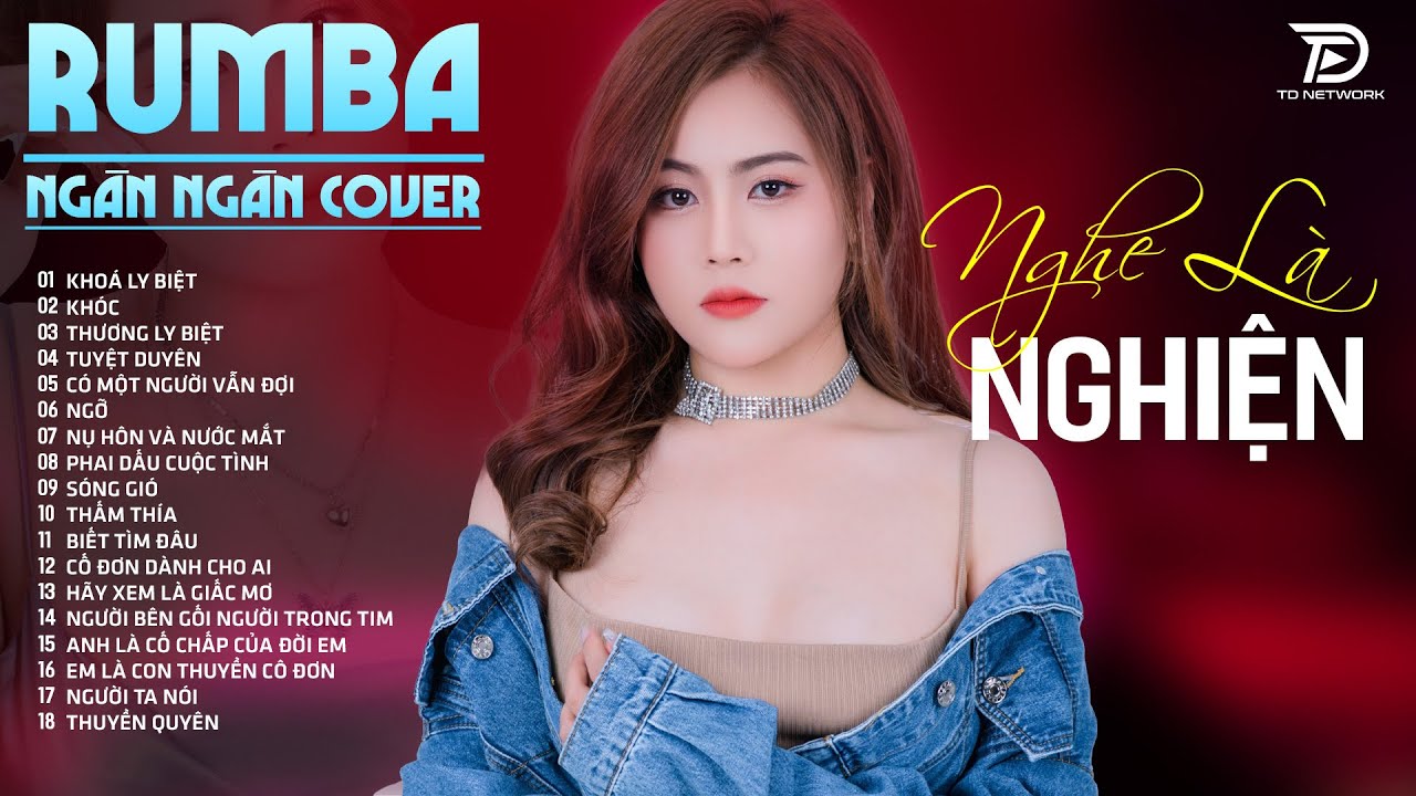 KHOÁ LY BIỆT, TUYỆT DUYÊN, THƯƠNG LY BIỆT  NGÂN NGÂN COVER - Album Rumba Nhạc Trẻ Đặc Biệt Hay 2025