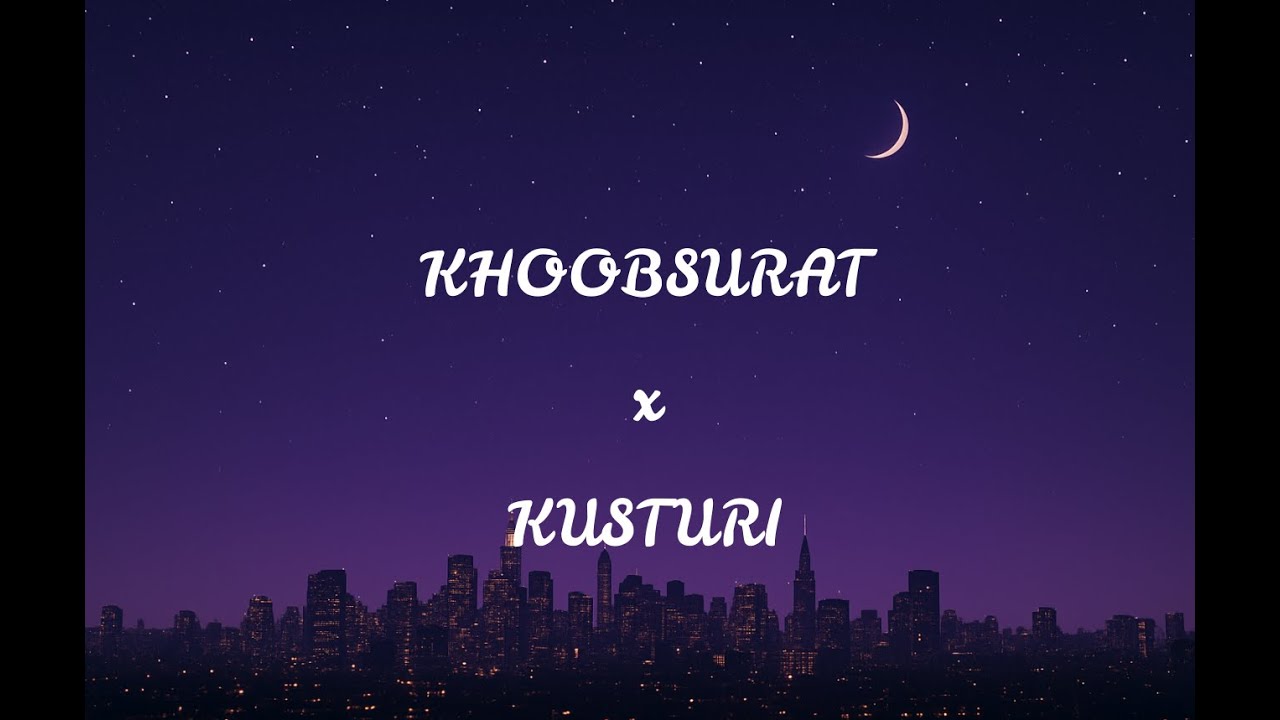 Khoobsurat X Kasturi (Lyrics) Full Version | Arijit Singh | mystic mixes