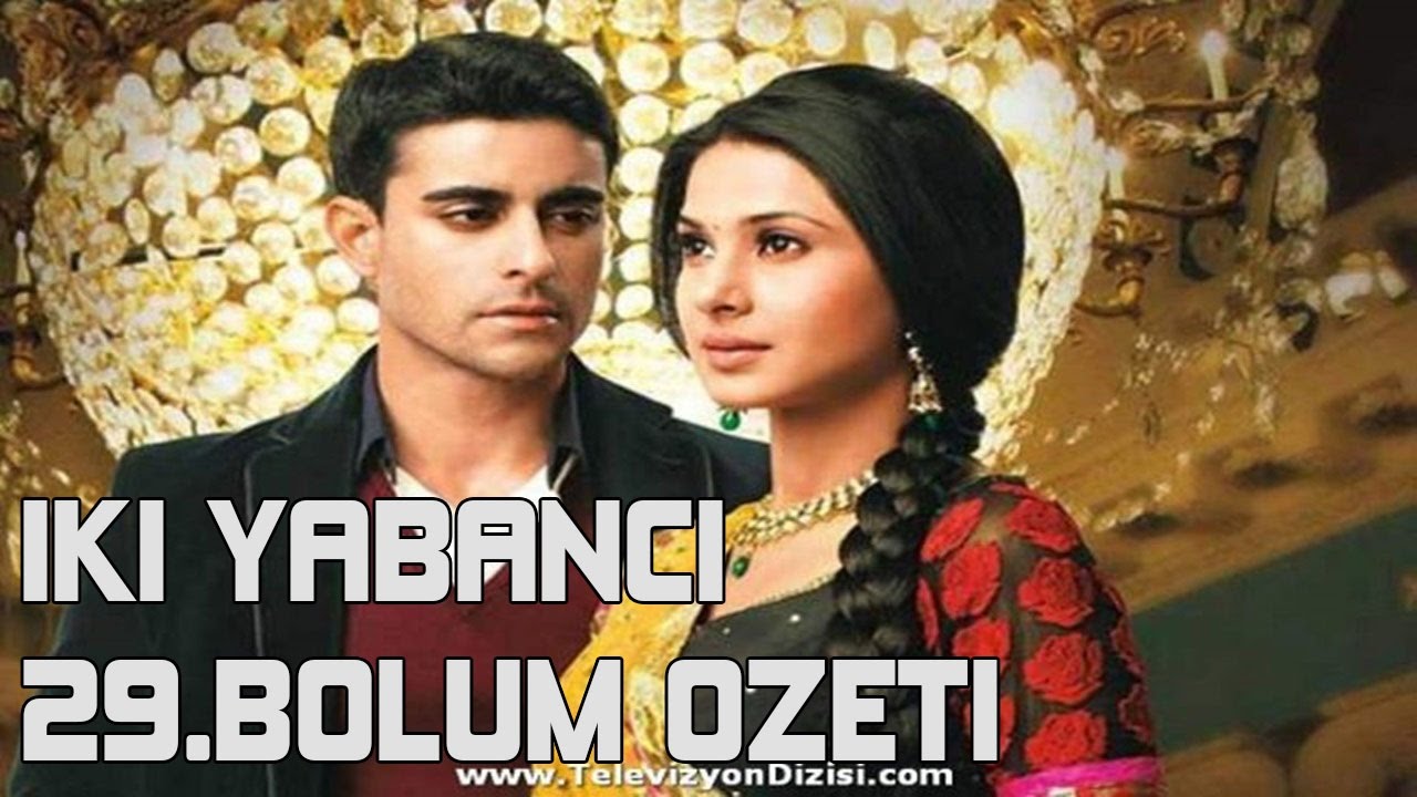 İki Yabancı 29.Bölüm Özeti