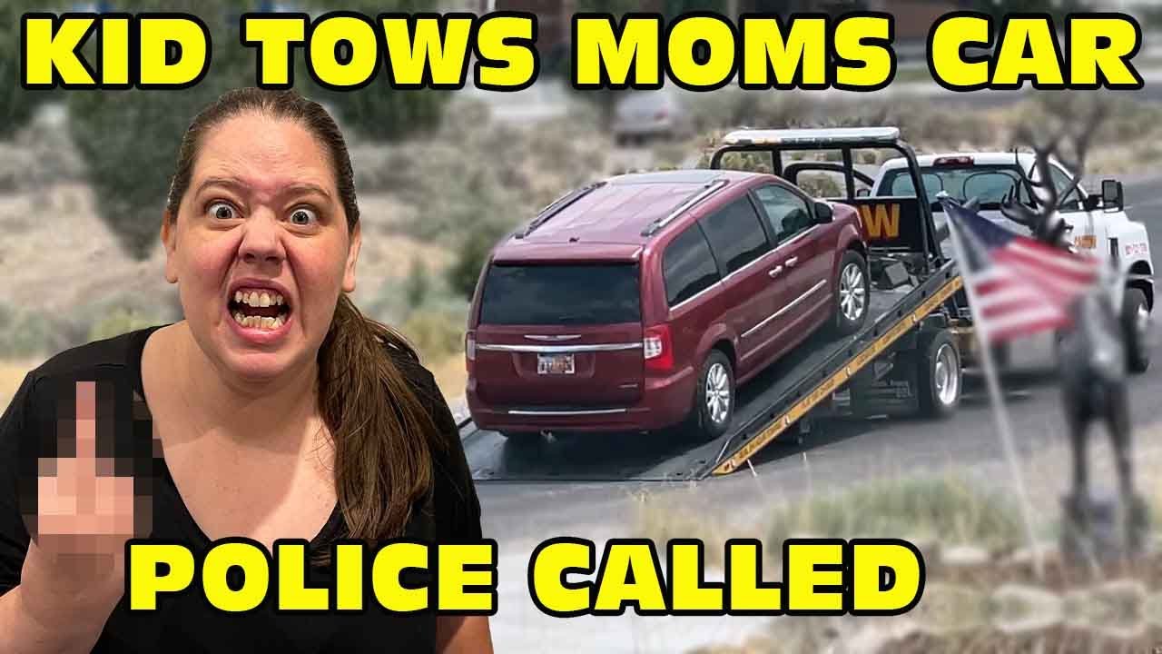 🤬Kid Temper Tantrum🤬 Calls Tow Truck Driver And Tows Mom's Van - She Calls Police! [Original]