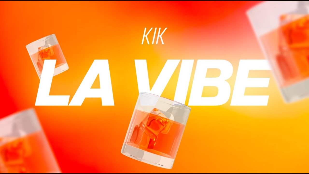 KIK - LA VIBE (Lyrics video)