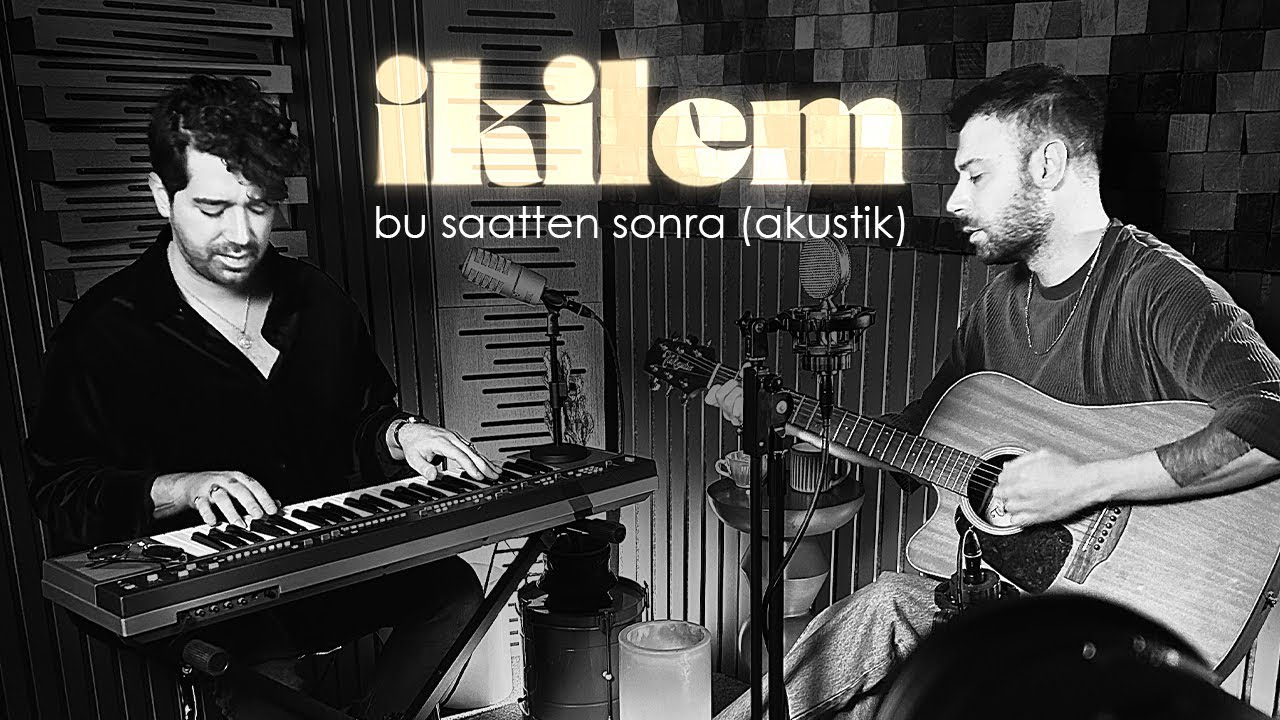 İkilem - Bu Saatten Sonra (Akustik)