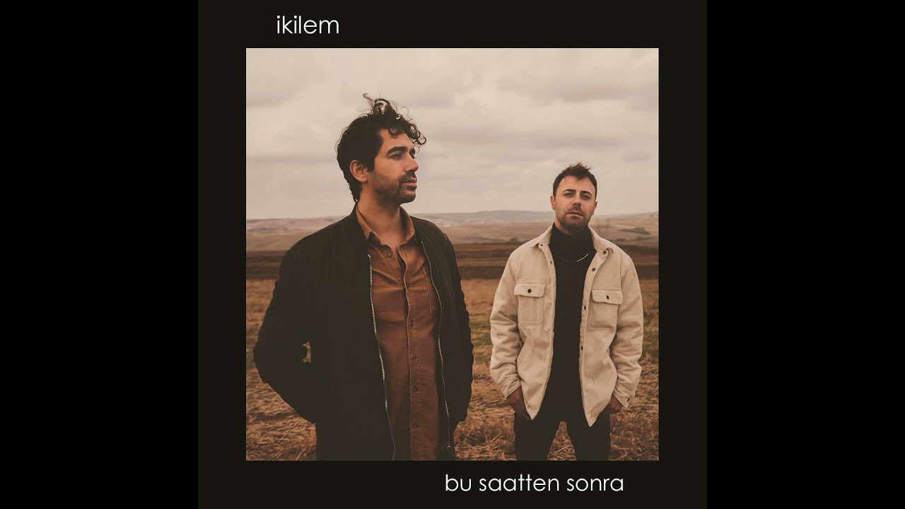 İkilem - Bu Saatten Sonra (Official Audio)