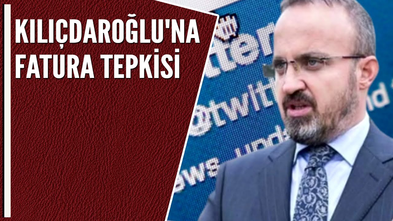 KILIÇDAROĞLU'NA FATURA TEPKİSİ