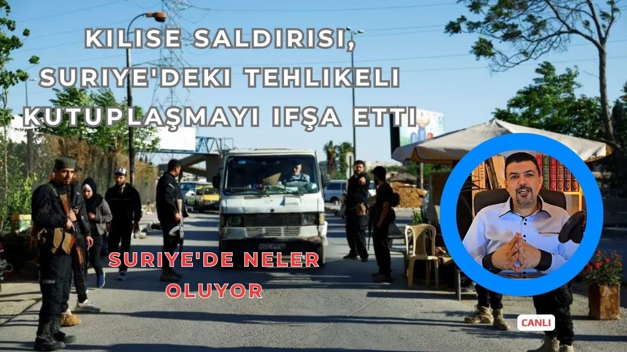 Kilise saldırısı, Suriye'deki tehlikeli kutuplaşmayı ifşa etti