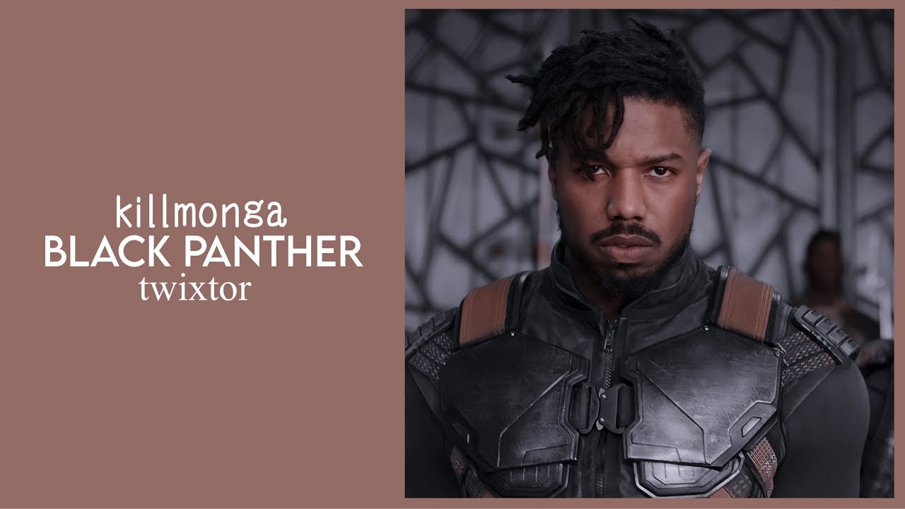 killmonger twixtor | black panther