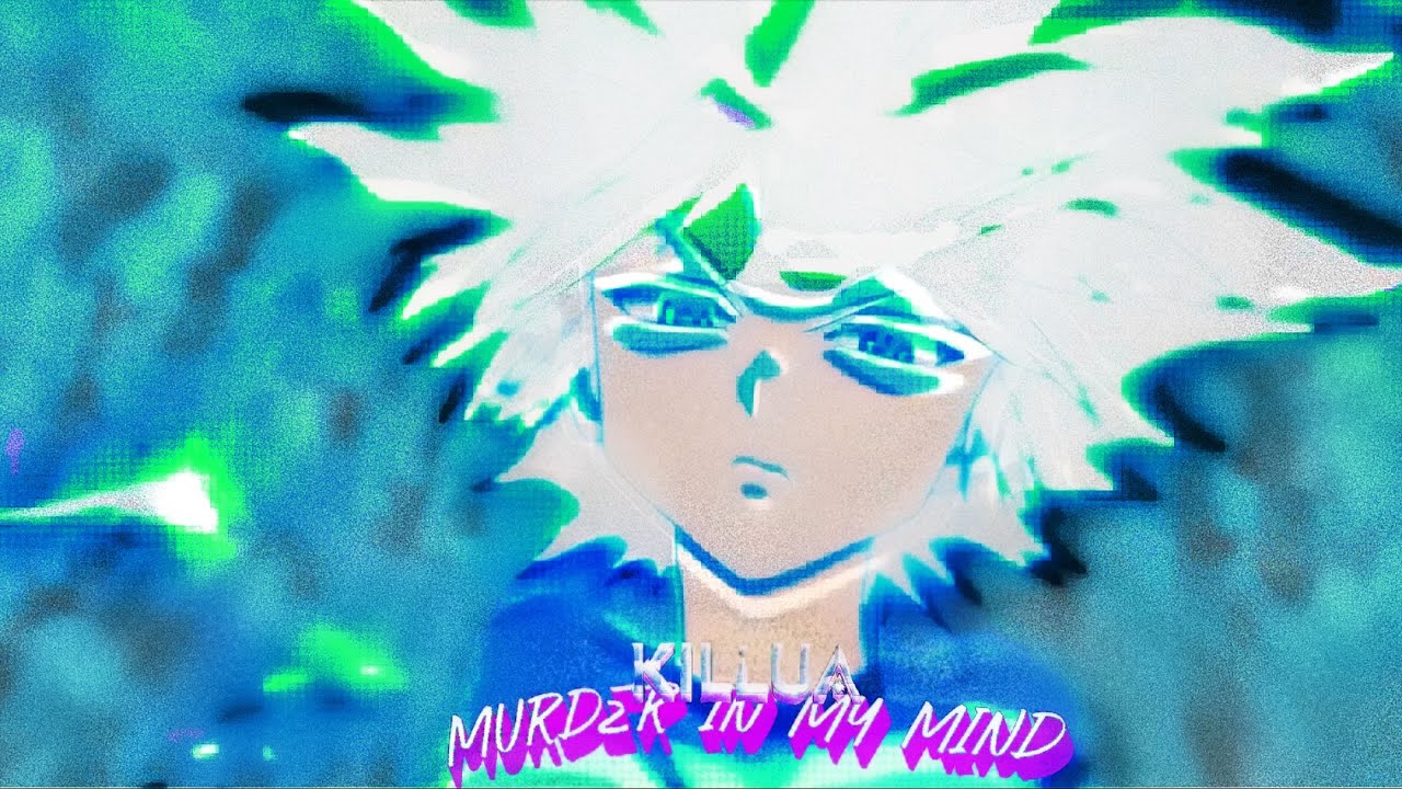 KILLUA - Murder In My Mind [Edit/AMV]