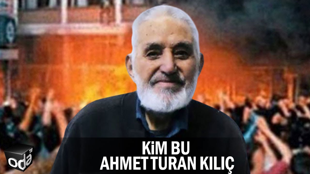 Kim bu Ahmet Turan Kılıç