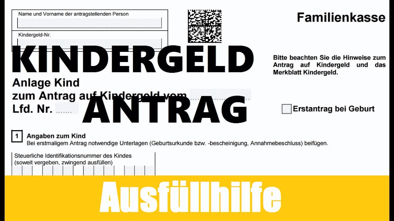 Kindergeld Antrag ausfüllen | Antrag auf Kindergeld |Tutorial | Ausfüllhilfe | KINDERGELD