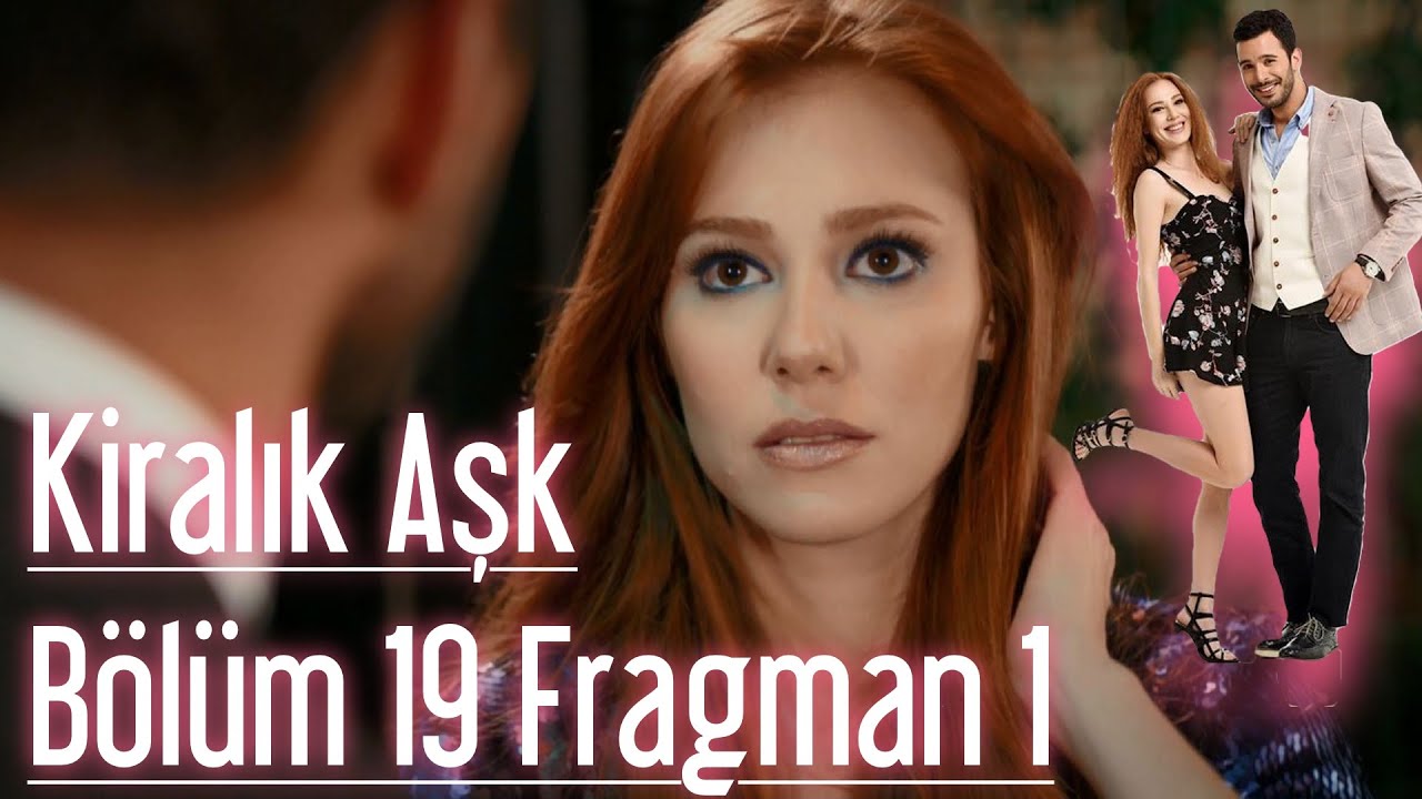 Kiralık Aşk 19. Bölüm Fragman