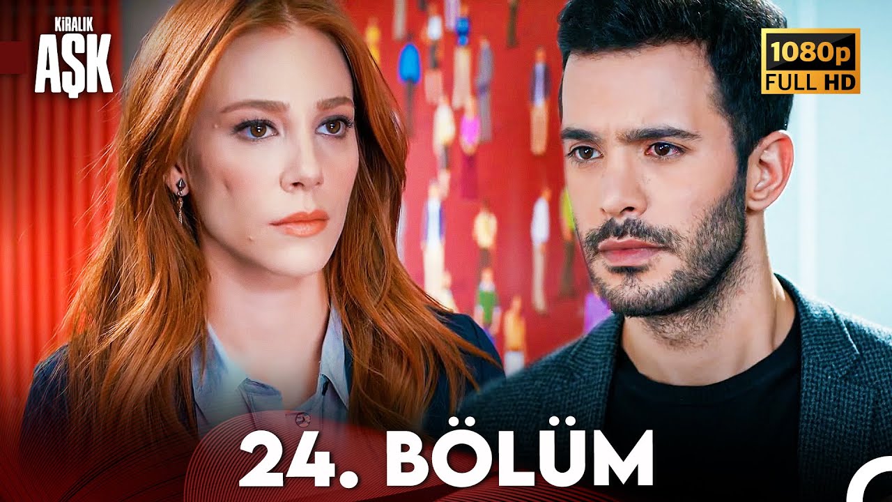 Kiralık Aşk 24. Bölüm Full HD