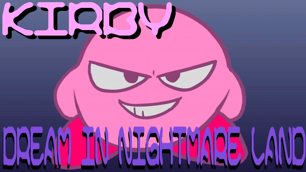 Kirby: Dream In Nightmare Land