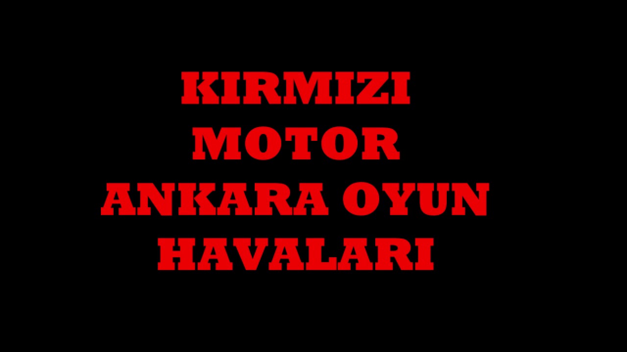 KIRMIZI MOTOR ANKARA OYUN HAVALARI