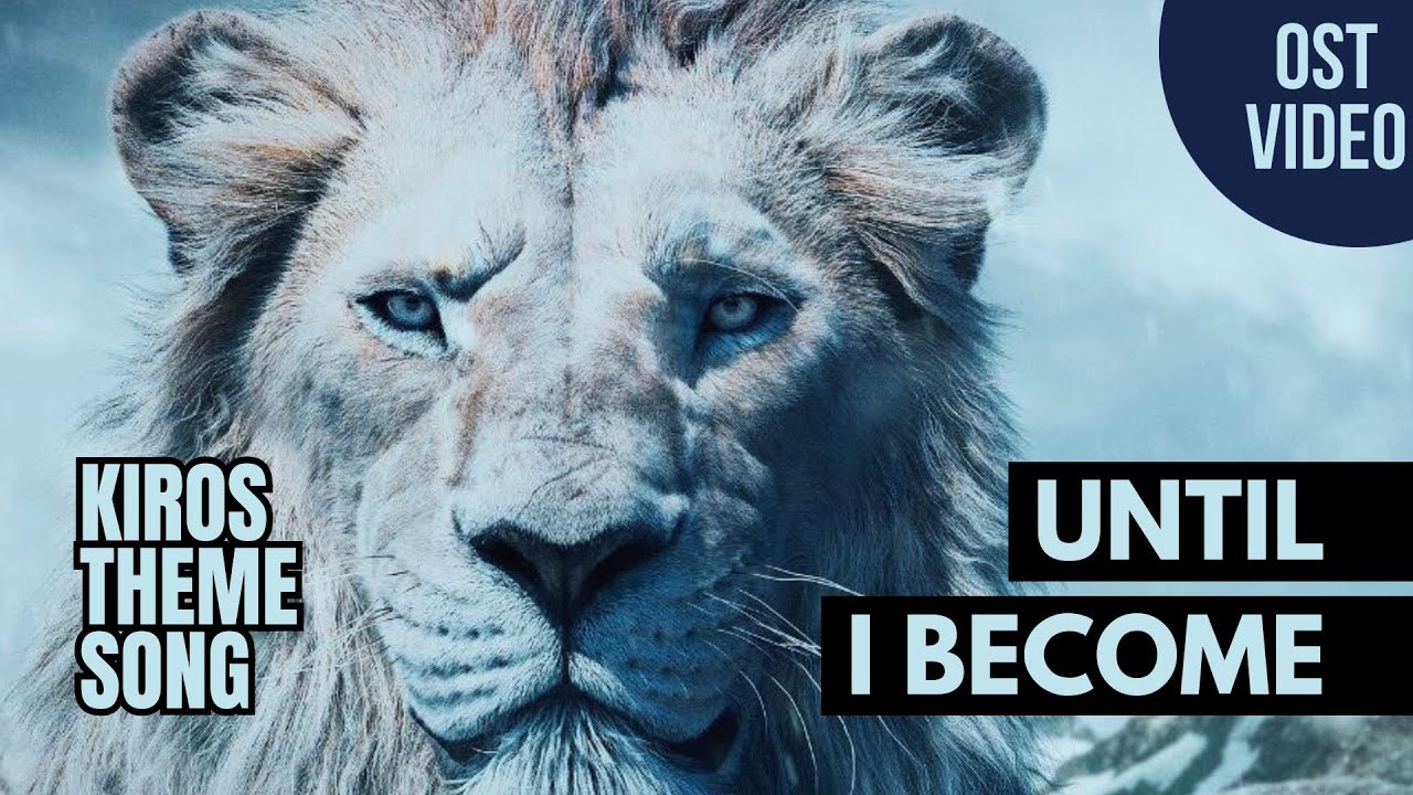 KIROS Theme Song - Until I Become (From Mufasa: The Lion King) [FANMADE UNOFFICIAL]