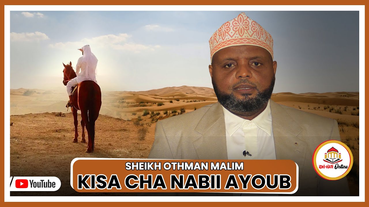 KISA CHA NABII AYOUB //Sheikh Othman Maalim