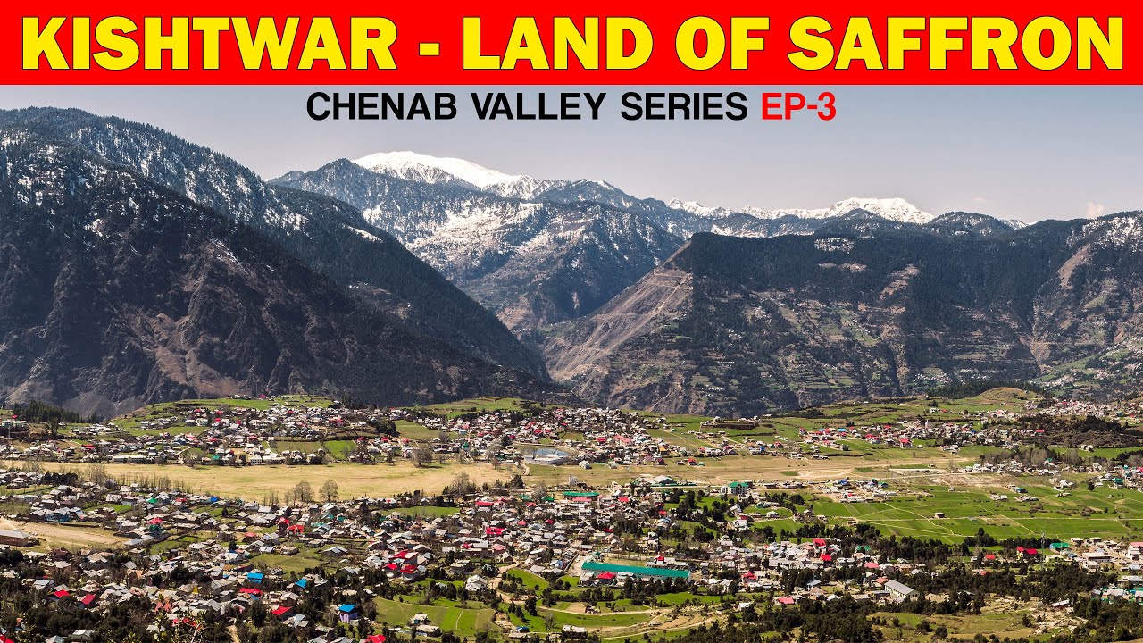 KISHTWAR - The land of Saffron | Chenab valley series P3 - पटनीटॉप से किश्तवाड़ | Himbus