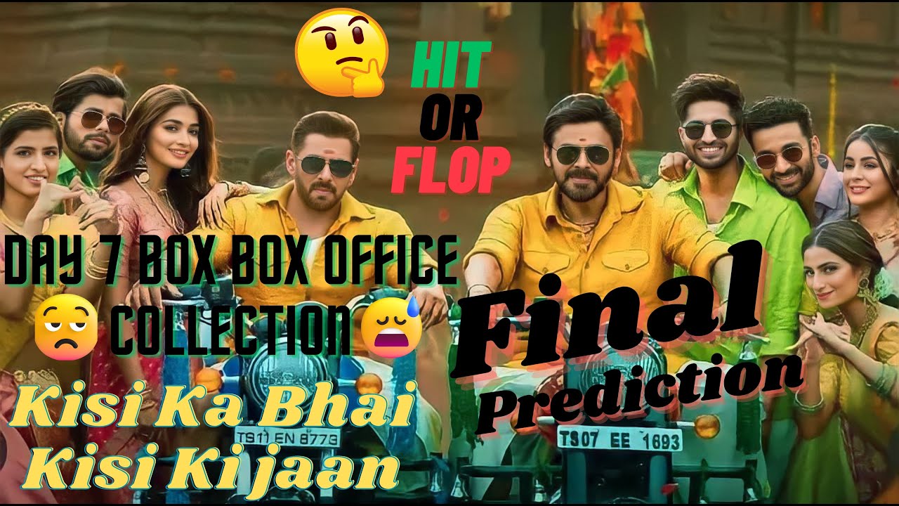 Kisi Ka Bhai Kisi Ki Jaan | Day 7 Box Office Collection | Final Prediction | HIT OR FLOP